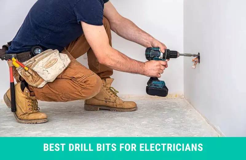 Best Drill Bits for Electricians