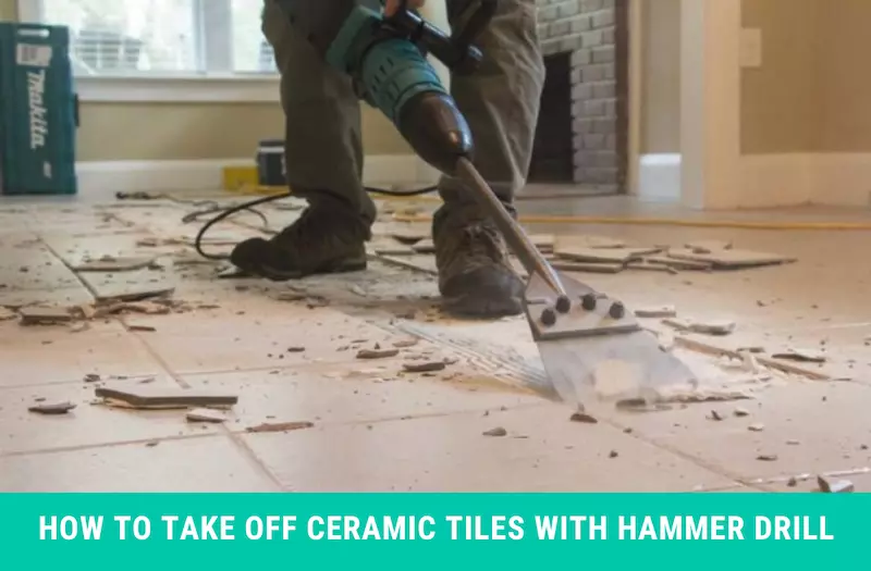 How to Take Off Ceramic Tiles with Hammer Drill