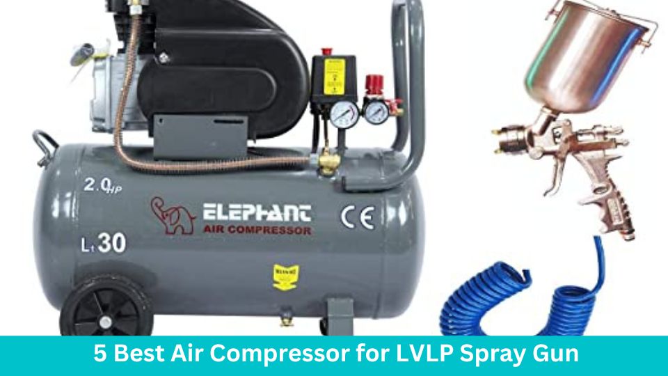 Best Air Compressor for LVLP Spray Gun